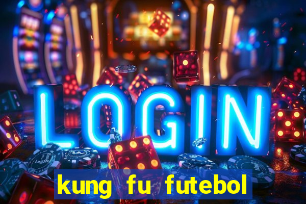 kung fu futebol clube assistir online